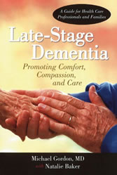 Book cover: Late-Stage Dementia, Providing Comfort, Compassion, and Care