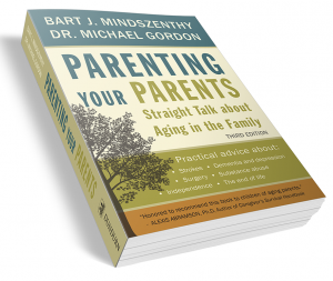 Parenting your Parents: straight talk about aging in the family